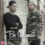 دانلود آهنگ جدید سینا PlayG به همراهی حسین مخته به نام به سلامتی
